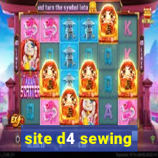 site d4 sewing